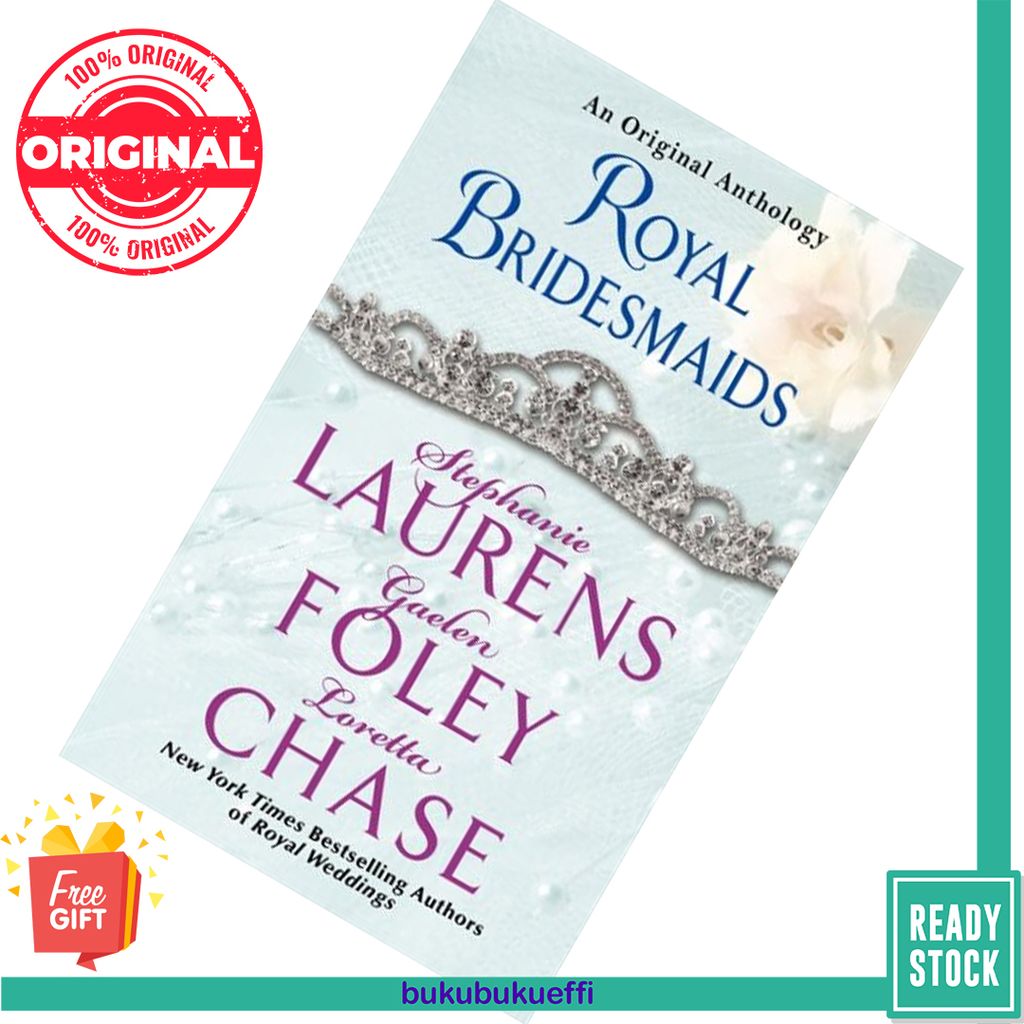 Royal Bridesmaids An Anthology by Stephanie Laurens, Gaelen Foley, Loretta Chase cover 2 9780062279330