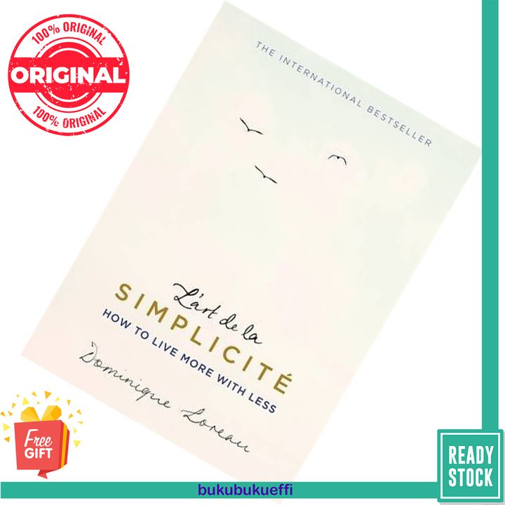 L'art de la Simplicite How to Live More With Less by Dominique Loreau 9781409163862