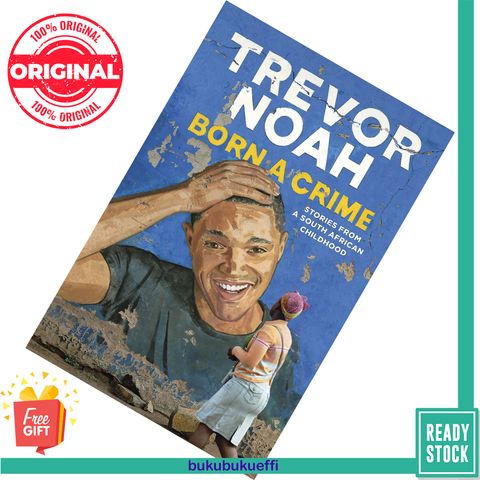 Born a Crime Stories from a South African Childhood by Trevor Noah 9781473675711