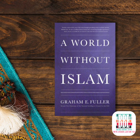 World Without Islam by Graham E. Fuller