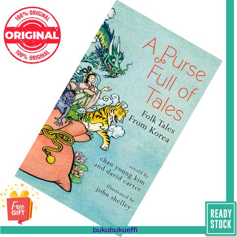 A Purse Full of Tales Folk Tales from Korea by Chan Young Kim (adapter), David Carter (Retelling), John Shelley (Illustrations) 9781843916536
