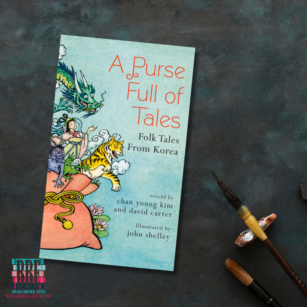 A Purse Full of Tales Folk Tales from Korea by Chan Young Kim (adapter), David Carter (Retelling), John Shelley (Illustrations) 9781843916536