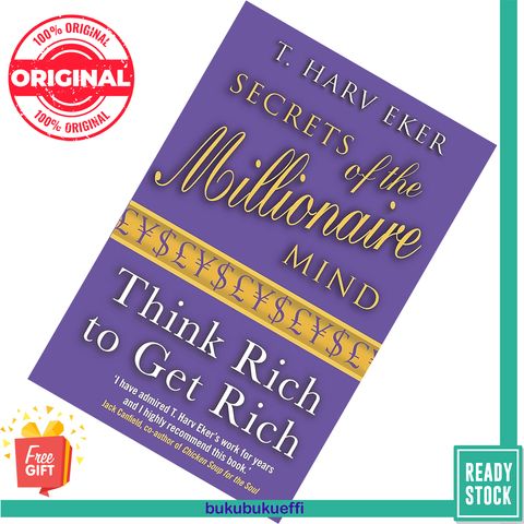 Secrets of the Millionaire Mind Think Rich to Get Rich! by T. Harv Eker 9780749927899