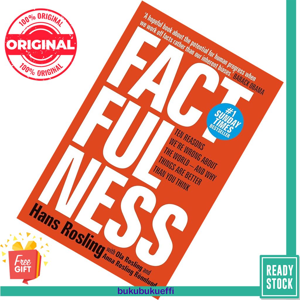 Factfulness Ten Reasons We're Wrong About The World And Why Things Are Better Than You Think by Hans Rosling 9781473637498