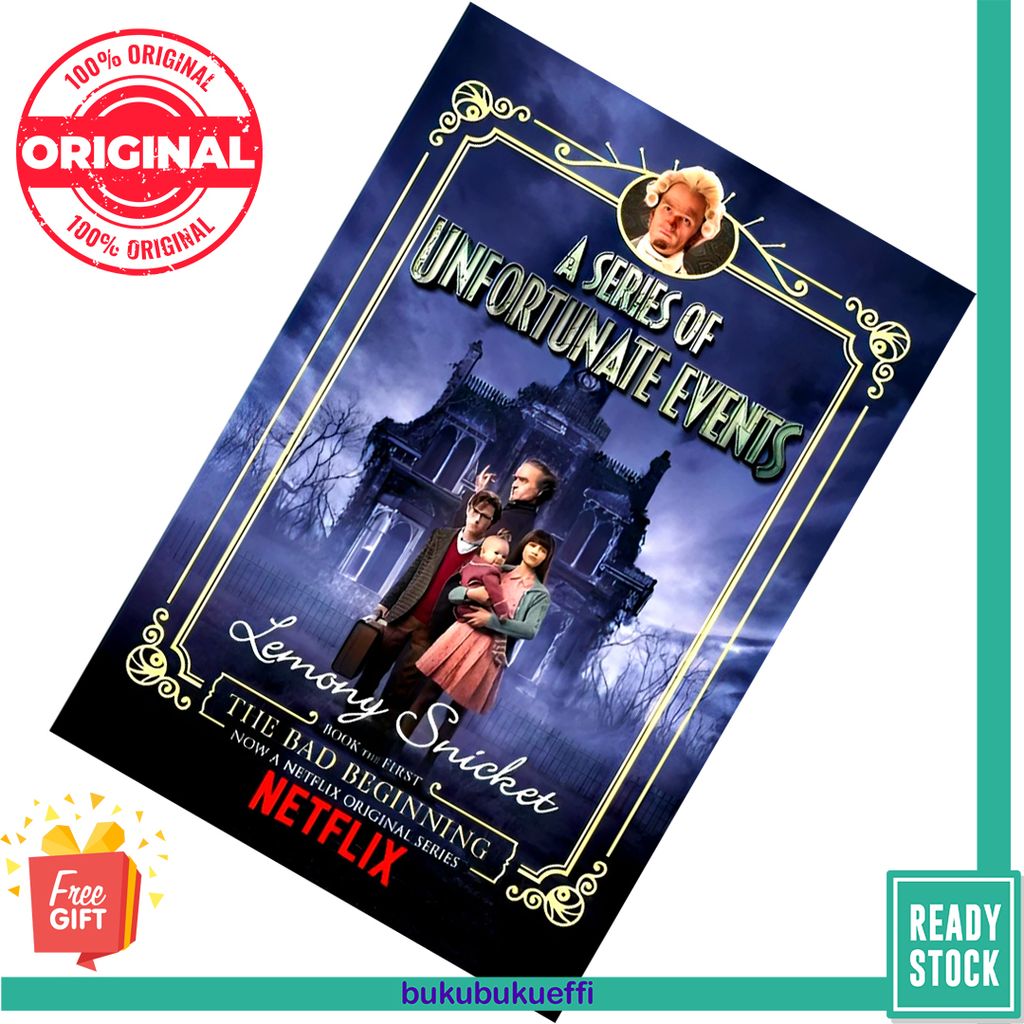 The Bad Beginning (A Series of Unfortunate Events #1) by Lemony Snicket 9781405290647 [NETFLIX ED]