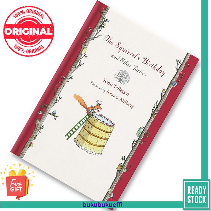 The Squirrel's Birthday And Other Parties by Toon Tellegen, Jessica Ahlberg (Illustrator) 9781906250928