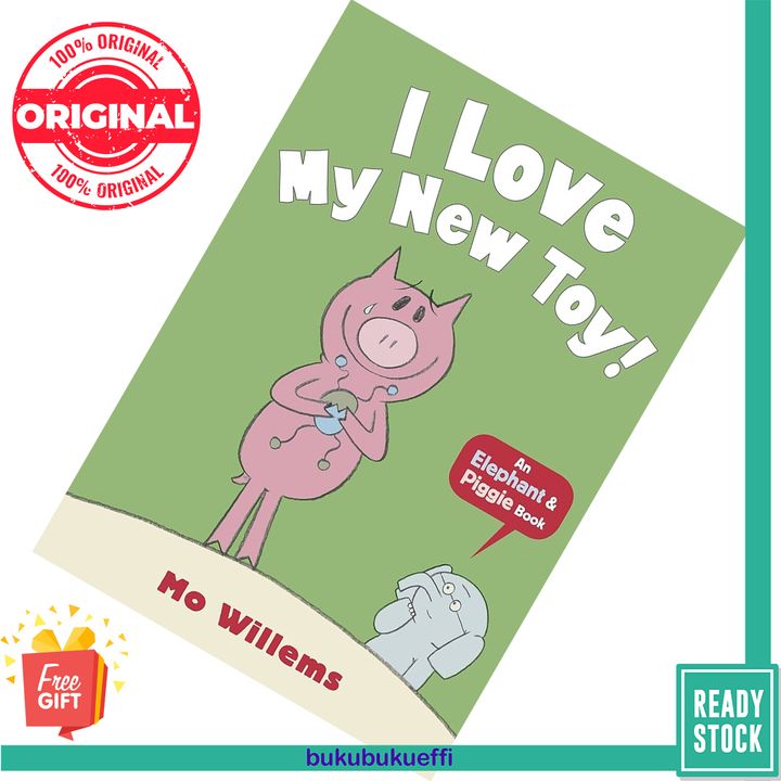 I Love My New Toy (Elephant & Piggie #5) by Mo Willems 9781406348262