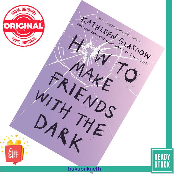 How to Make Friends with the Dark by Kathleen Glasgow 9781101934784