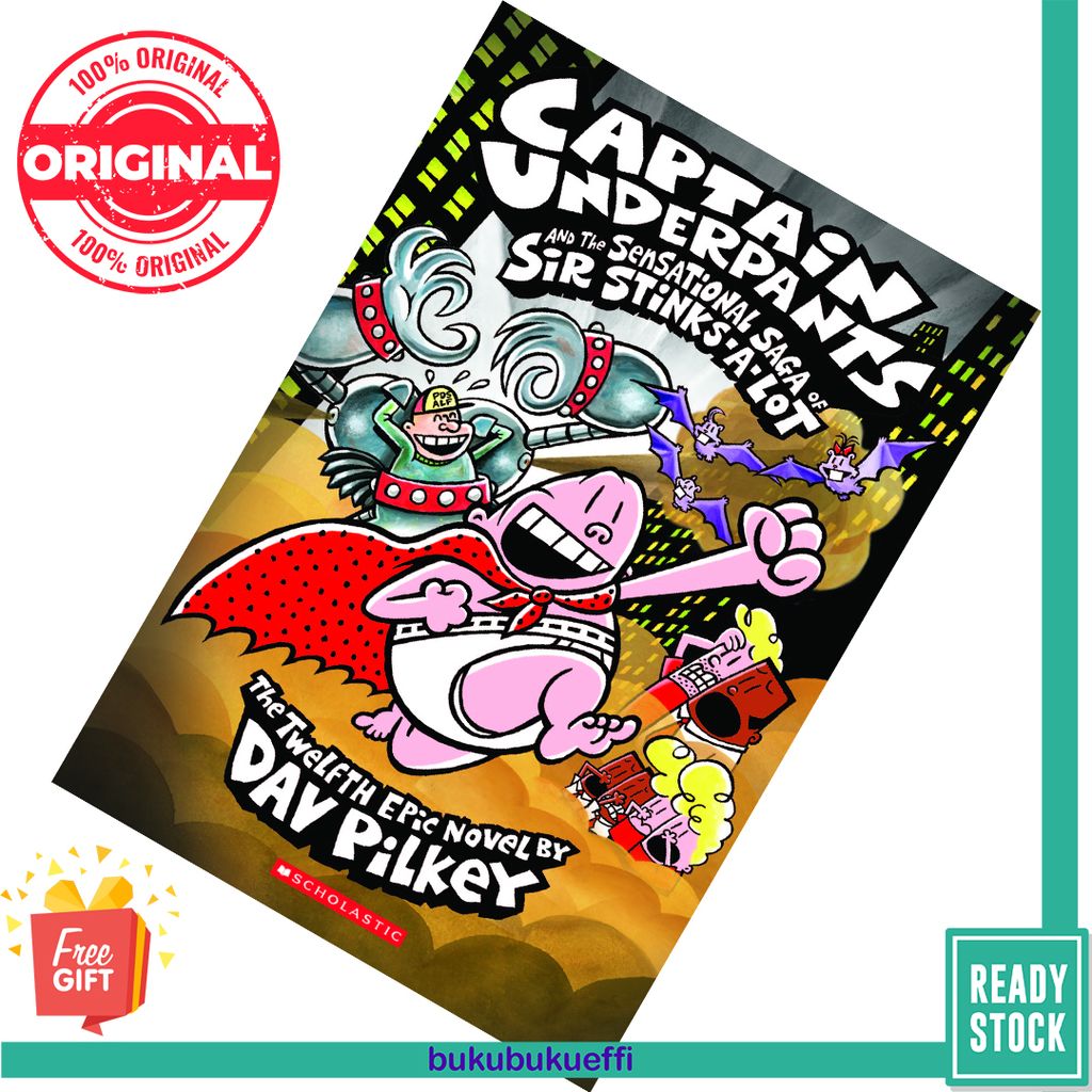 Captain Underpants and the Sensational Saga of Sir Stinks-A-Lot (Captain Underpants #12) by Dav Pilkey 9789810950286