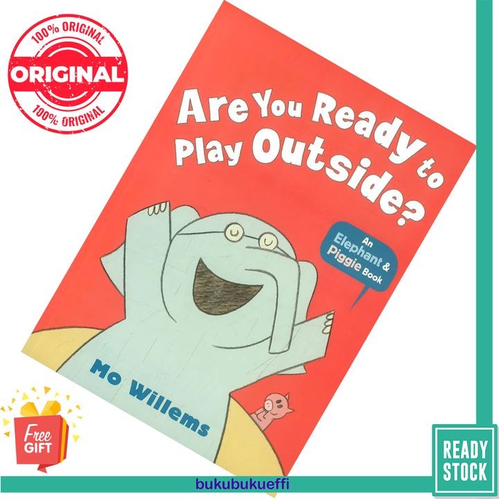 Are You Ready to Play Outside by Mo Willems (Elephant & Piggie #7) 9781406348255