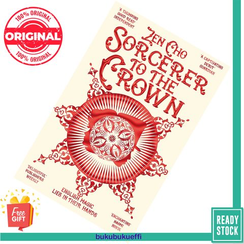 Sorcerer to the Crown (Sorcerer Royal #1) by Zen Cho 9781447299462