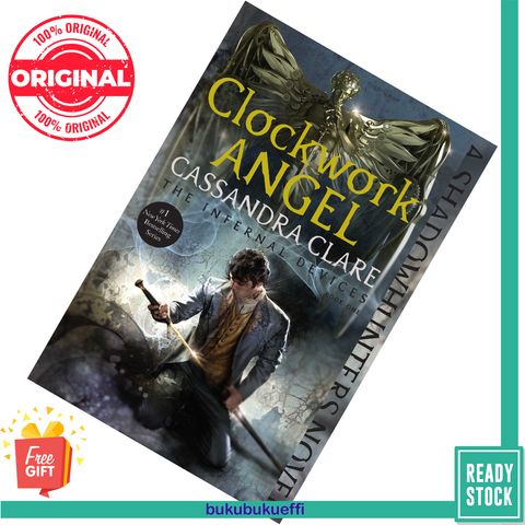 Clockwork Angel (The Infernal Devices #1) by Cassandra Clare 9781481456029