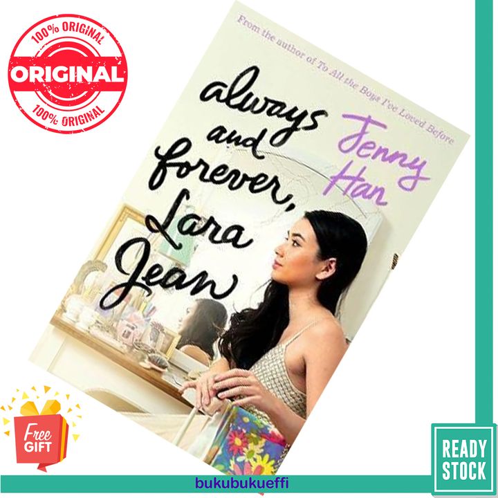 Always and Forever, Lara Jean (To All the Boys I've Loved Before #3) by Jenny Han 9781407177663