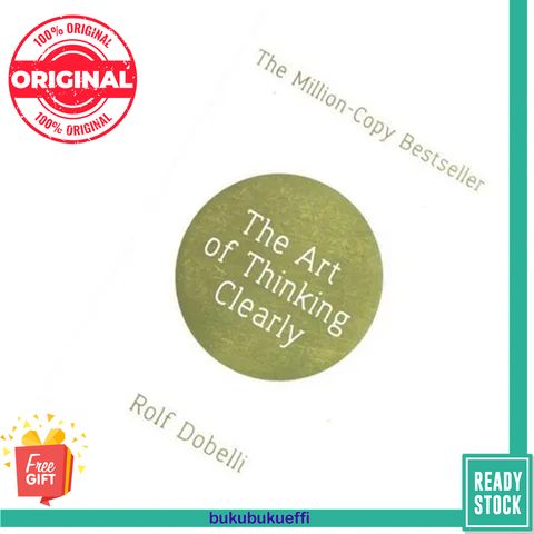 The Art of Thinking Clearly by Rolf Dobelli 9781444798289