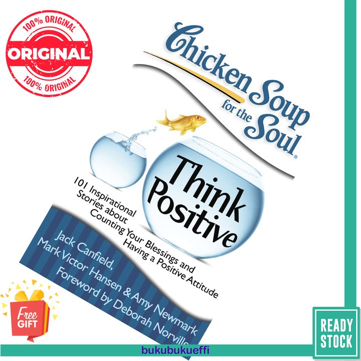 Chicken Soup for the Soul Think Positive by Jack Canfield , Mark Victor Hansen , Amy Newmark 9781935096566