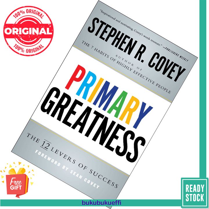 Primary Greatness The 12 Levers of Success by Stephen R. Covey 9781501106583