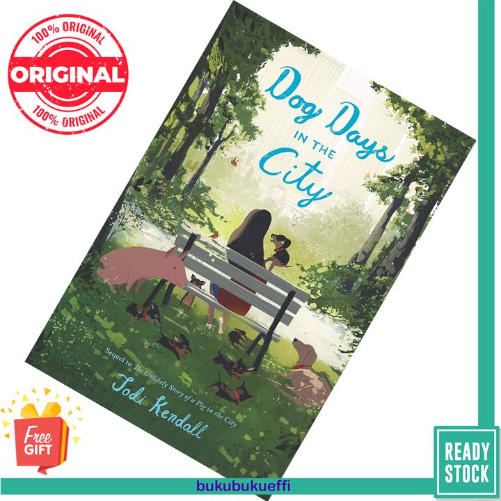 Dog Days in the City (Unlikely Story of a Pig in the City #2) by Jodi Kendall 9780062484574