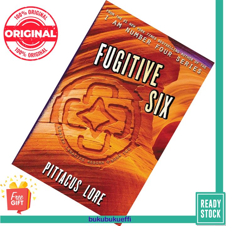 Fugitive Six (Lorien Legacies Reborn #2) by Pittacus Lore 9780062493880