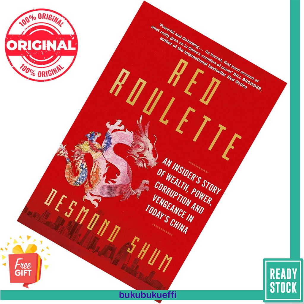 Red Roulette An Insider's Story of Wealth, Power, Corruption and Vengeance in Today's China by Desmond Shum 9781398510371