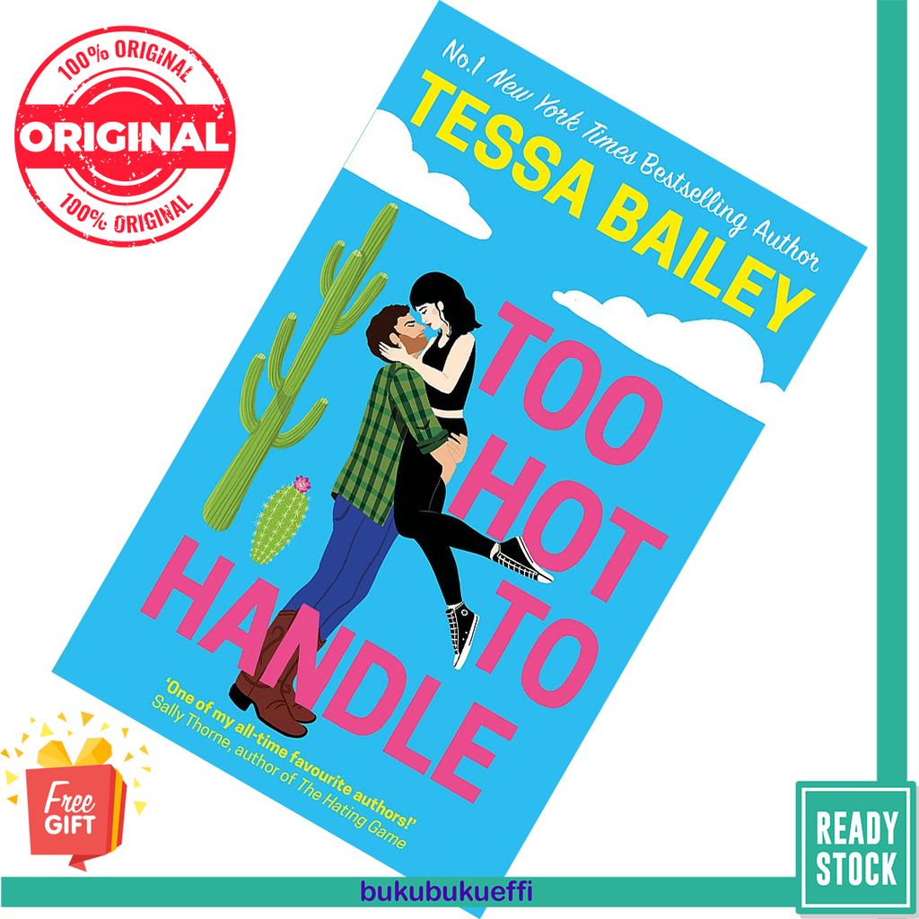 Too Hot to Handle (Romancing the Clarksons #1) by Tessa Bailey 9780349435824