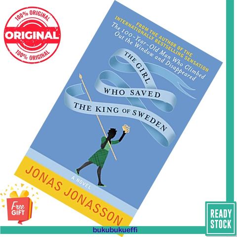 The Girl Who Saved the King of Sweden by Jonas Jonasson 9780062405418