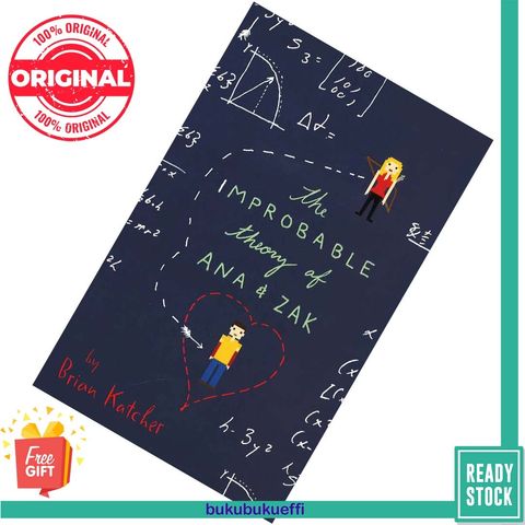 The Improbable Theory of Ana and Zak by Brian Katcher 9780062272775