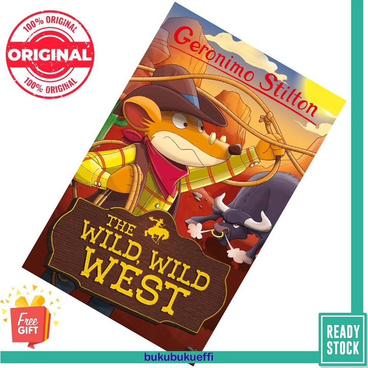 The Wild, Wild West (Geronimo Stilton #21) by Geronimo Stilton 9781782268062