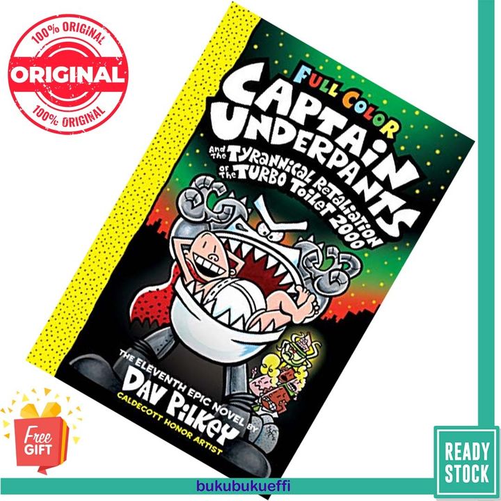 Captain Underpants and the Tyrannical Retaliation of the Turbo Toilet 2000 Color Edition (Captain Underpants #11) by Dav Pilkey [HARDCOVER]