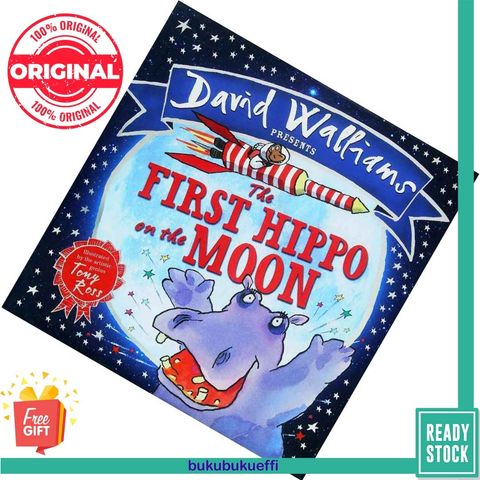 The First Hippo on the Moon by David Walliams ,  Tony Ross  (Illustrator) [HARDCOVER] 9780007494002