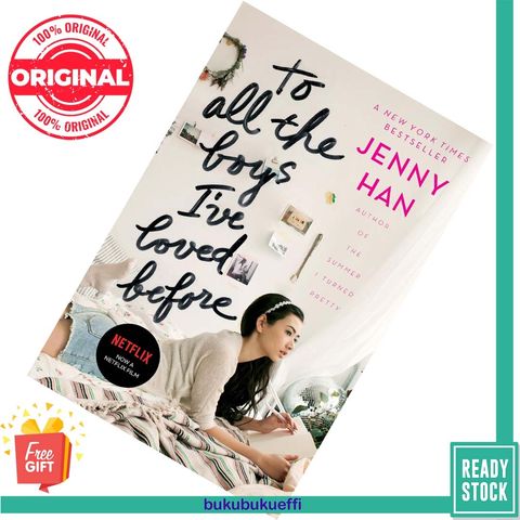 To All The Boys I've Loved Before (To All the Boys I've Loved Before Series 1) by Jenny Han 9781442426719