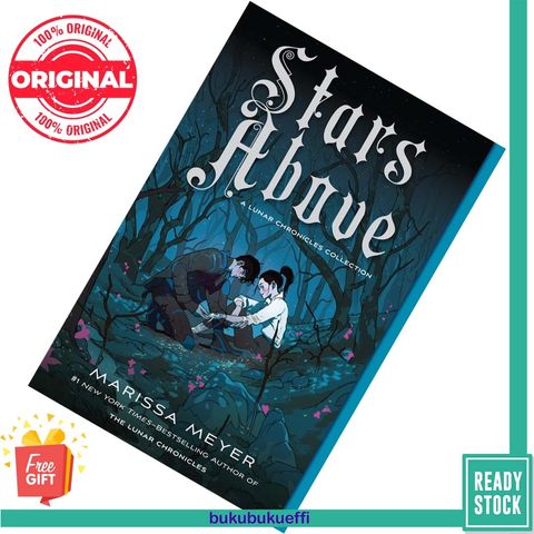 Stars Above (The Lunar Chronicles #4.5) by Marissa Meyer 9781250774064