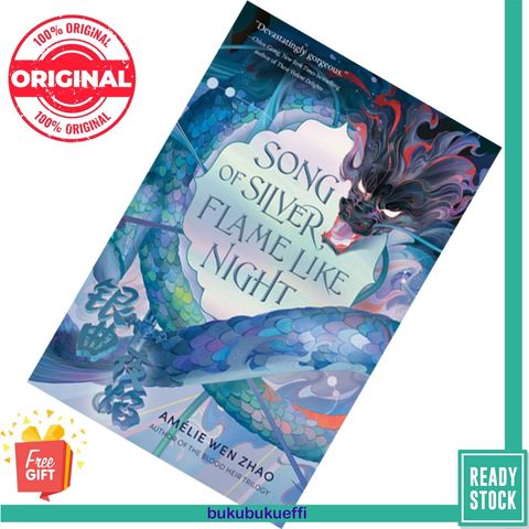 Song of Silver, Flame Like Night (Song of the Last Kingdom #1) by Amélie Wen Zhao 9780593487532