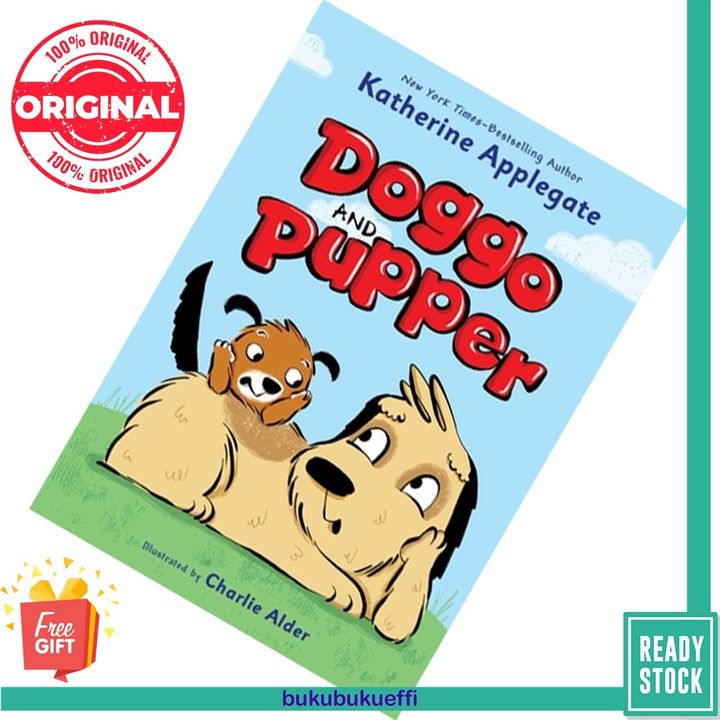 Doggo and Pupper (Doggo & Pupper #1) by Katherine Applegate, Charlie Alder (Illustrator) [HARDCOVER] 9781250620972