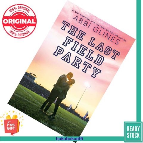 The Last Field Party (The Field Party #7) by Abbi Glines [HARDCOVER] 9781534430969