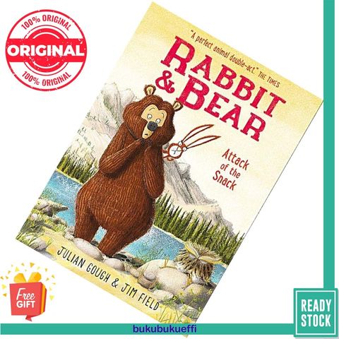 Rabbit And Bear Attack Of The Snack (Rabbit and Bear #3) by Julian Gough 9781444921724