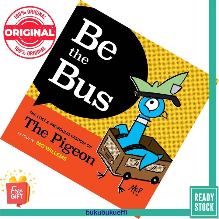 Be the Bu The Lost & Profound Wisdom of The Pigeon by Mo Willems [HARDCOVER] 9781454948193