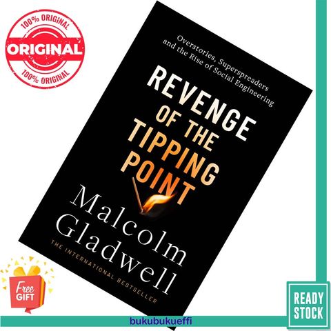 Revenge of the Tipping Point Overstories, Superspreaders, and the Rise of Social Engineering by Malcolm Gladwell 9780349147192