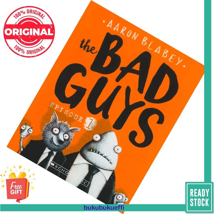 The Bad Guys (The Bad Guys #1) by Aaron Blabey 9789813372290