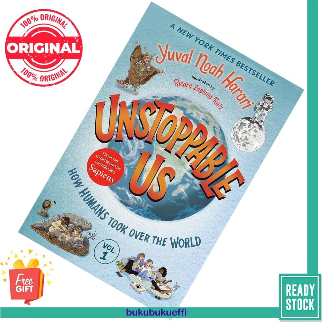 Unstoppable Us (Unstoppable Us #1) How Humans Took Over the World by Yuval Noah Harari , Ricard Zaplana Ruiz  (Illustrator)