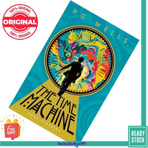 The Time Machine (Four Masterworks (1895‒1898) #1) by H.G. Wells 9781648337406