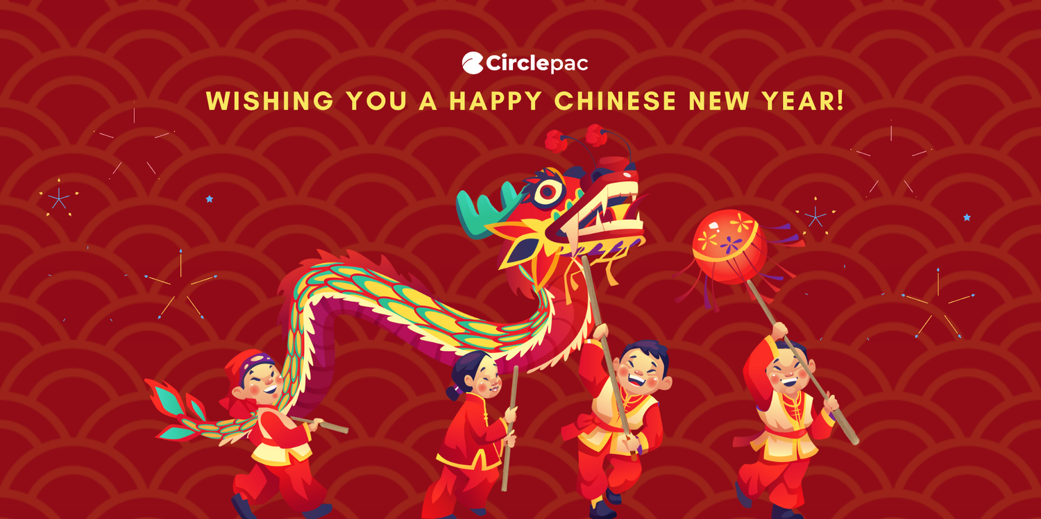 Circlepac Malaysia | Wishing you long-evity and a prosperous <BR> YEAR OF THE DRAGON