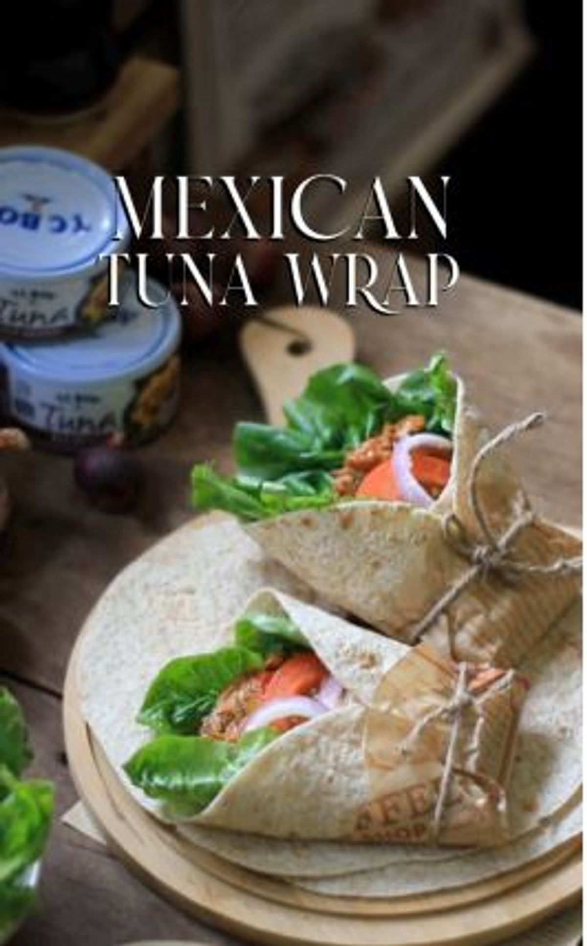 Mexican Tuna Wrap