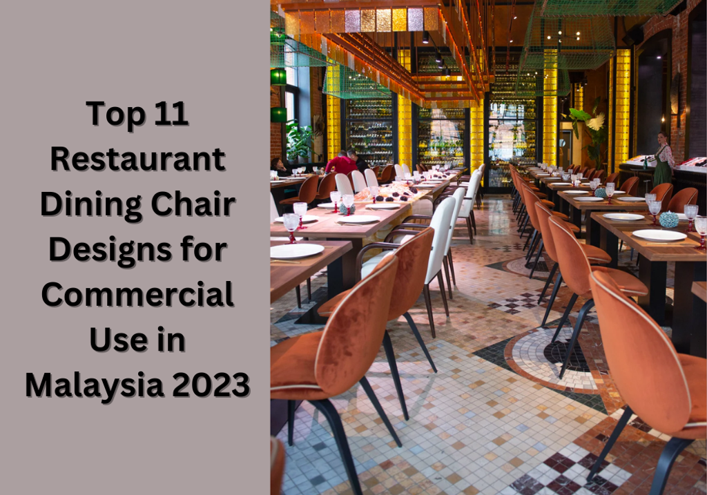 Top 11 Restaurant Dining Chair Designs for Commercial Use in Malaysia 2023