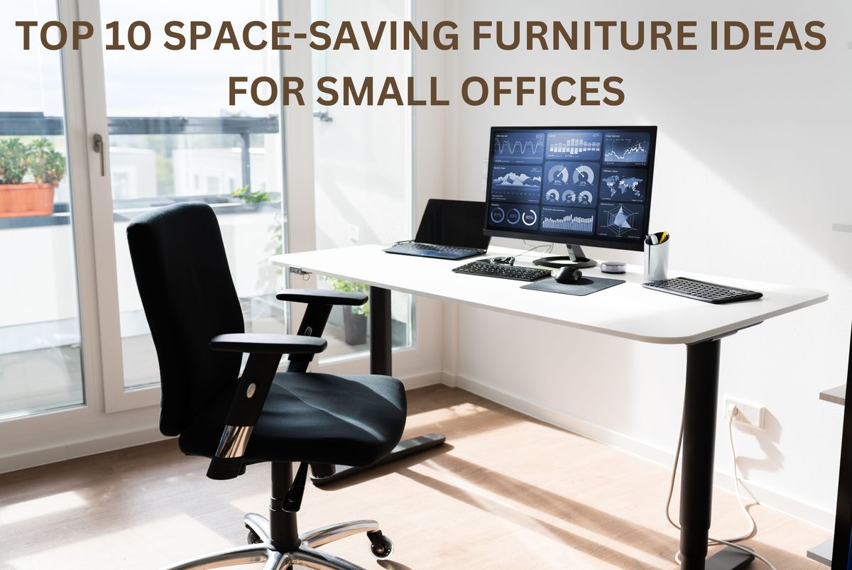Top 10 Space-Saving Furniture Ideas for Small Offices 2023
