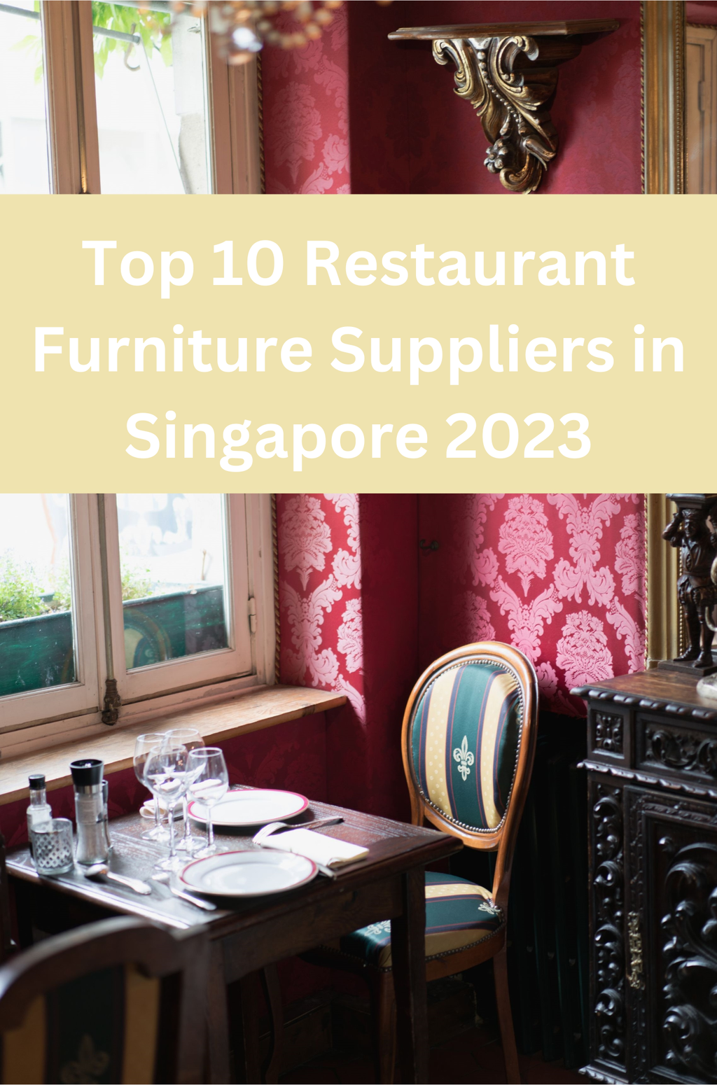 Top 10 Restaurant Furniture Suppliers in Singapore 2024