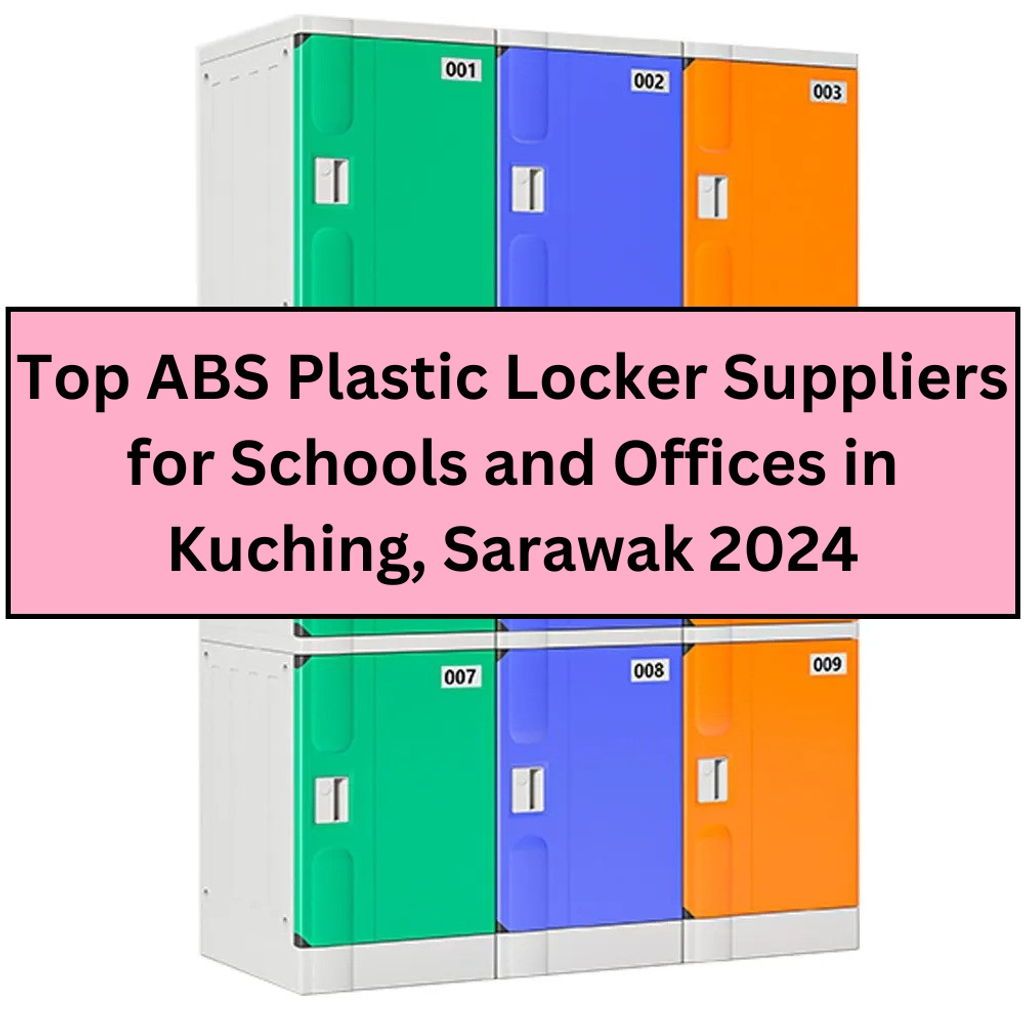 Top ABS Plastic Locker Suppliers For Schools and Offices in Kuching, Sarawak 2024