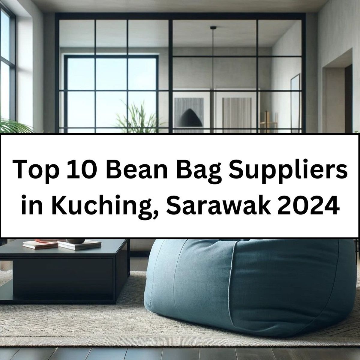 Top 10 Bean Bag Suppliers in Kuching, Sarawak 2024