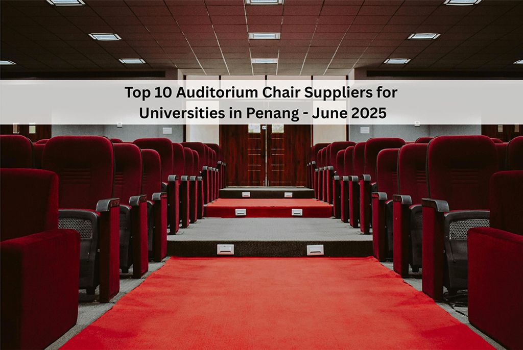 Top 10 Auditorium Chair Suppliers for Universities in Penang - June 2025