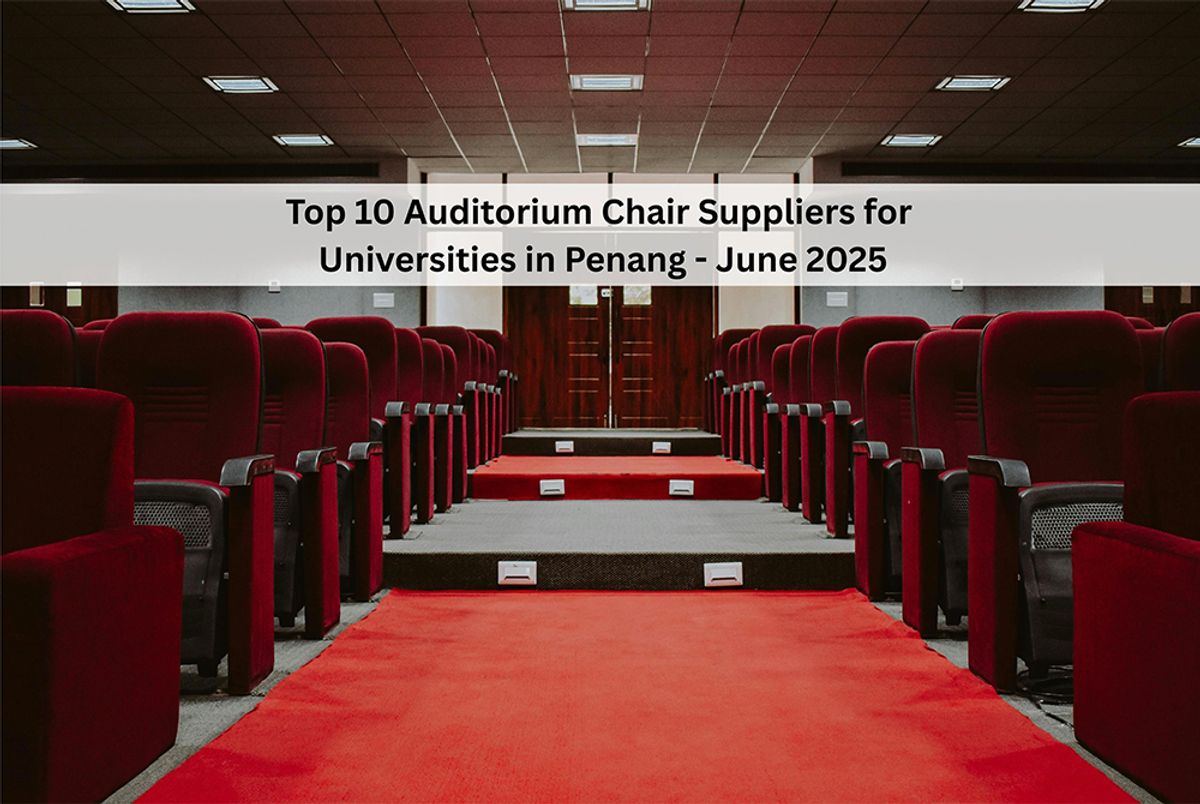 Top 10 Auditorium Chair Suppliers for Universities in Penang - June 2025