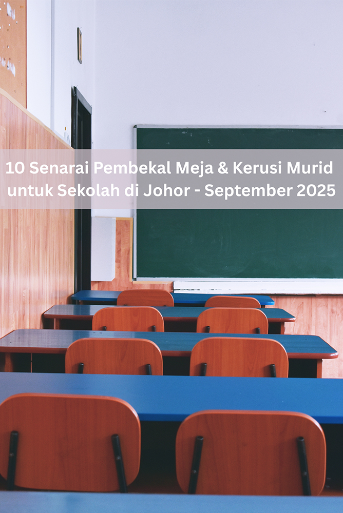 10 Senarai Pembekal Meja & Kerusi Murid untuk Sekolah di Johor - September 2025